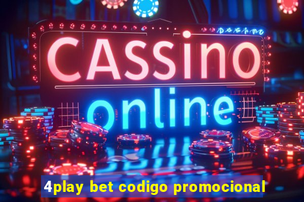 4play bet codigo promocional